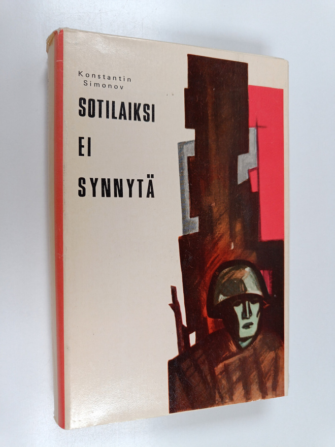 Konstantin Simonov : Sotilaiksi ei synnytä 2