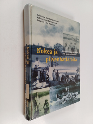 Nokea ja pilvenhattaroita : helsinkiläisten ympäristö 190...