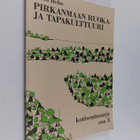 Martti Helin : Pirkanmaan ruoka- ja tapakulttuuri : Pirka... - pikkukuva 1