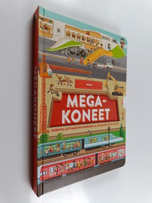 Philip Steele : Megakoneet : kurkista jättimäisten koneid...