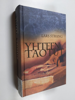 Lars Strang : Yhteen taotut (signeerattu, tekijän omiste)