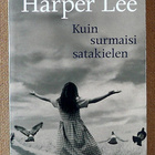 Harper Lee: Kaikki taivaan linnut / Kuin surmaisi - pikkukuva 2