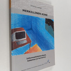 Johanna Uotinen : Merkillinen kone - informaatioteknologi... - pikkukuva 1