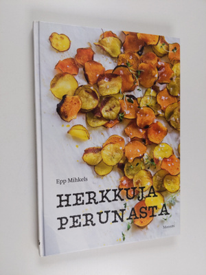 Epp Mihkels : Herkkuja perunasta