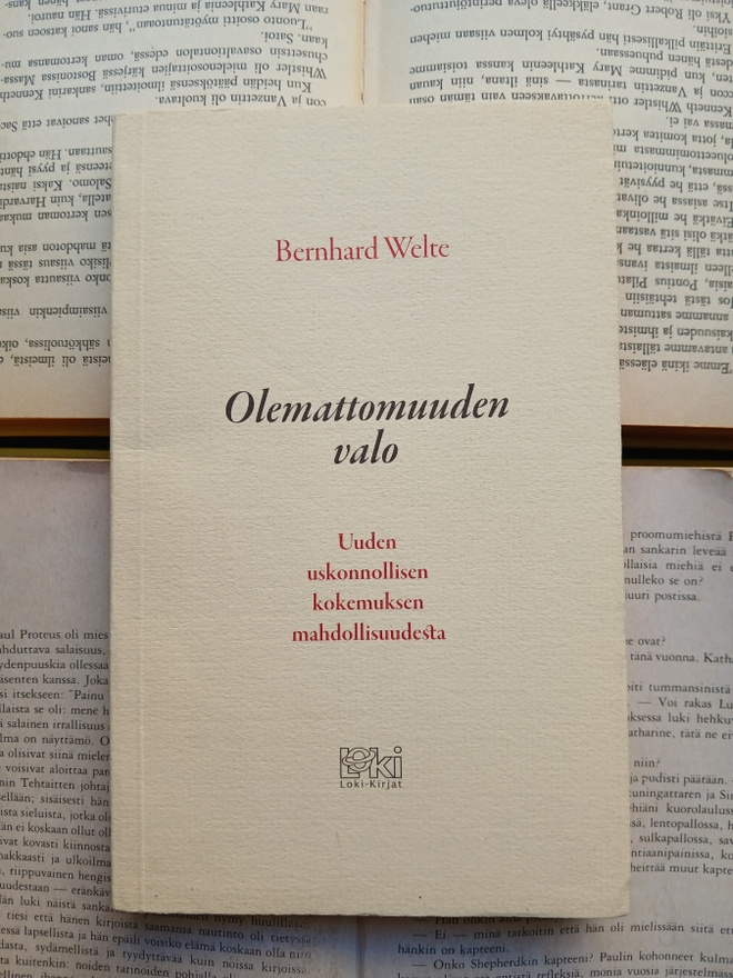 Bernhard Welte - Olemattomuuden valo (nid.)