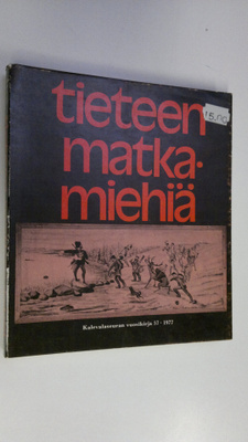 Saima-Liisa (toim.) Laatunen : Tieteen matkamiehiä