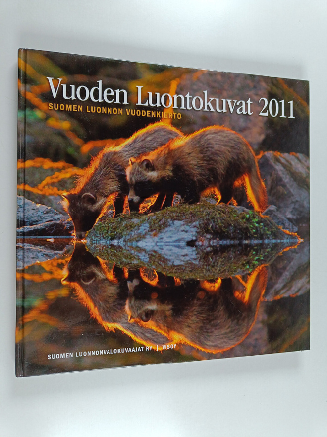Vuoden luontokuvat 2011 : Suomen luonnon vuodenkierto