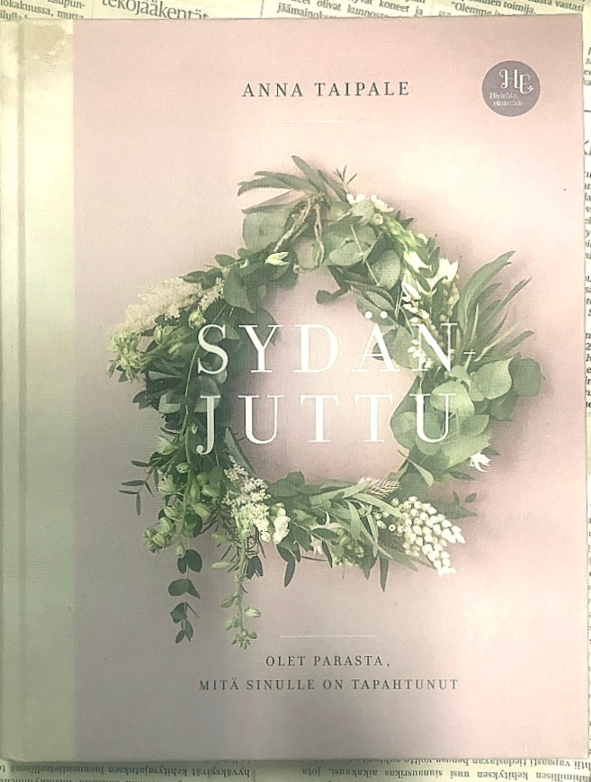 Anna Taipale - Sydänjuttu: olet parasta, mitä sinulle on...