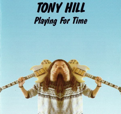 TONY HILL - Playing for time v.1990