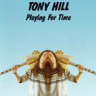 TONY HILL - Playing for time v.1990 - pikkukuva 1