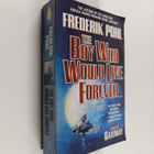 Frederik Pohl : The boy who would live forever - pikkukuva 1