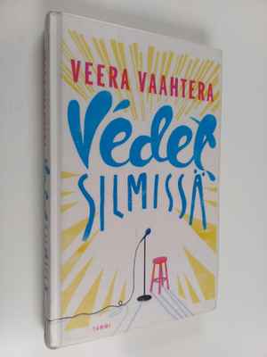 Veera Vaahtera : Vedet silmissä