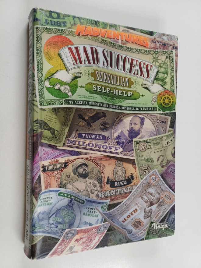 Tuomas Milonoff ym. : Mad success : seikkailijan self-hel...