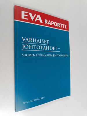 Anna Kortelainen : Varhaiset johtotähdet : Suomen ensimmä...