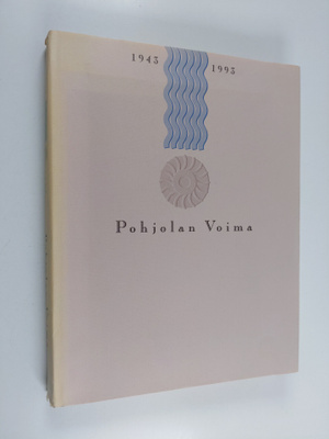 Kai Hoffman : Pohjolan voima 1943-1993