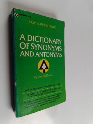 Joseph Devlin : A dictionary of synonyms and antonyms and...
