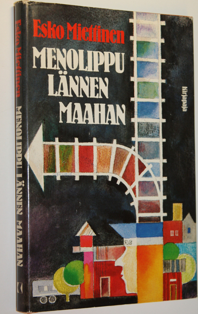 Esko Miettinen : Menolippu Lännen maahan (signeerattu)