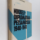 Hans Peter Krosby : Nikkelidiplomatiaa Petsamossa 1940-1941 - pikkukuva 1