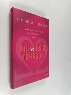 Gary Smalley : Luja ja hellä rakkaus