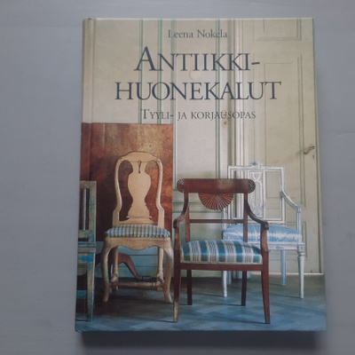 Antiikkihuonekalut tyyli- ja korjausopas Leena Nokela