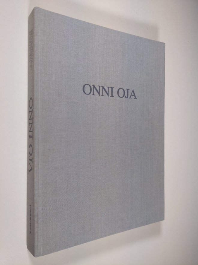 Onni Oja : Onni Oja : Maalauksia 1927-1986 = Målningar 19...