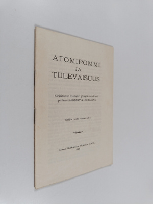 Robert Maynard Hutchins : Atomipommi ja tulevaisuus