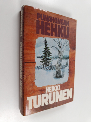 Heikki Turunen : Punahongan hehku