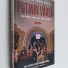 Kalle Kniivilä : Putinin väkeä : Venäjän hiljainen enemmistö - pikkukuva 1