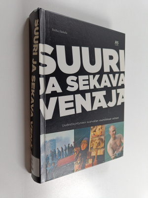 Pekka Hakala : Suuri ja sekava Venäjä : uudestisyntyneen ...