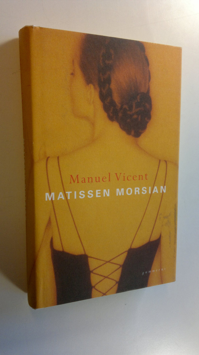 Manuel Vicent : Matissen morsian