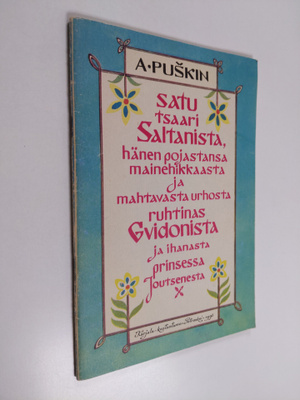 Aleksandr Puskin : Satu tsaari Saltanista, hänen pojastan...