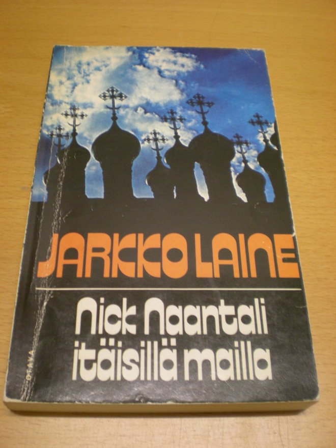 Jarkko Laine: Nick Naantali itäisillä mailla
