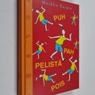 Markku Karpio : Puh pah pelistä pois - pikkukuva 1