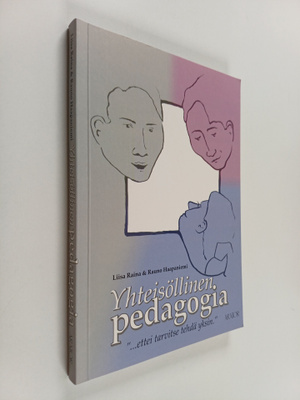 Liisa Raina ym. : Yhteisöllinen pedagogia - "...ettei tar...