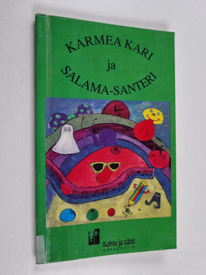 Veli Ranta-Ojala : Karmea Kari ja Salama-Santeri : koulul...