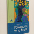 Annukka Järvi : Poika puuta, tyttö tuulta - pikkukuva 1