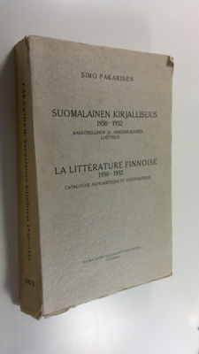 Simo Pakarinen : Suomalainen kirjallisuus 1930-1932 : aak...