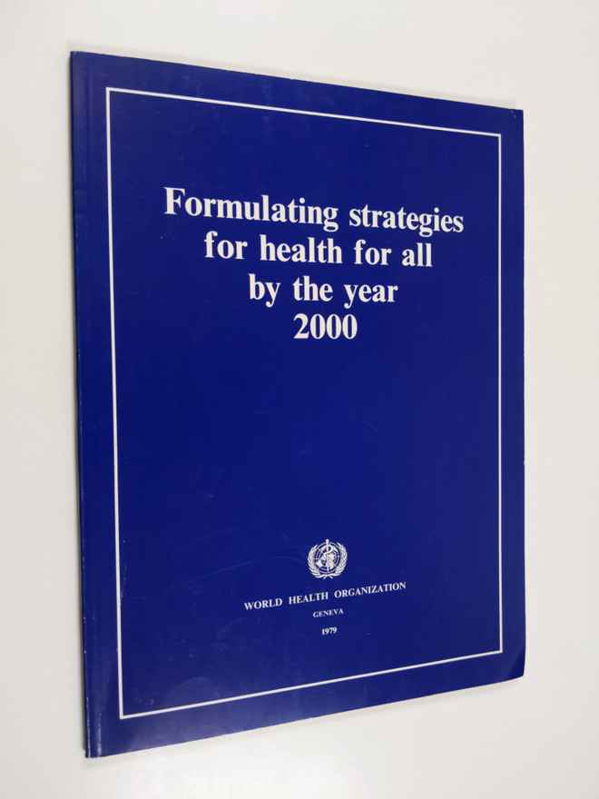Formulating Strategies for Health for All by the Year 200...
