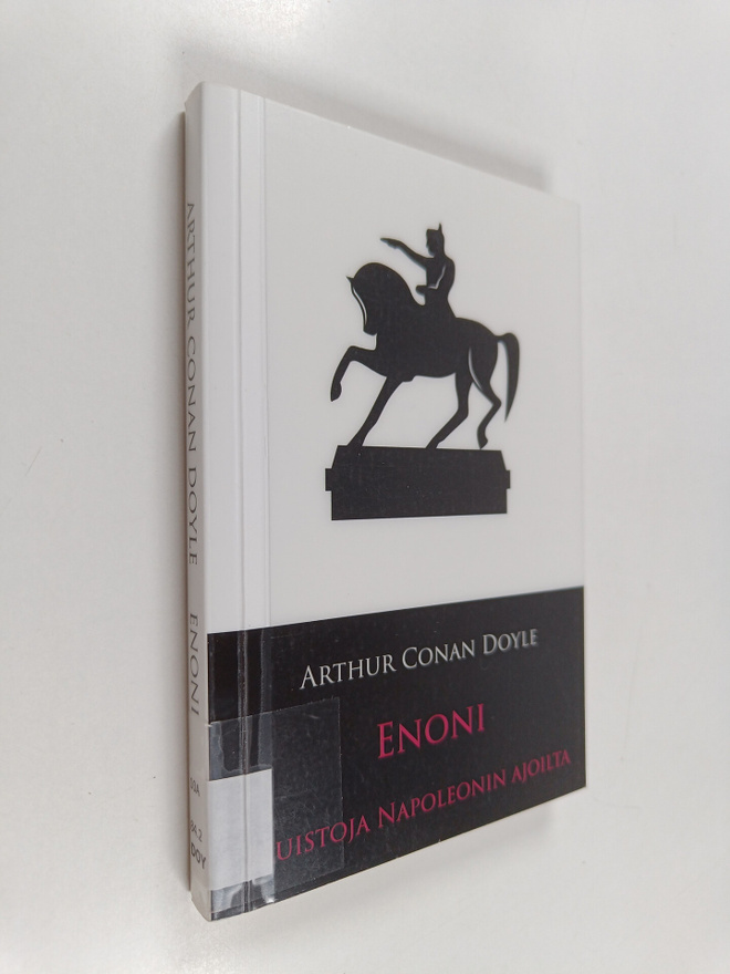 Arthur Conan Doyle : Enoni muistoja Napoleonin ajoilta
