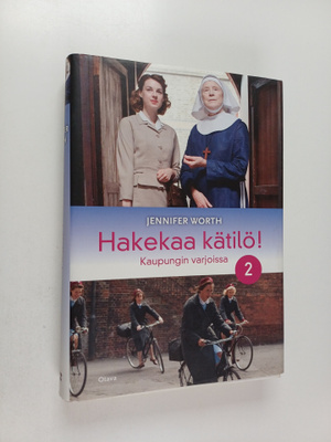 Jennifer Worth : Hakekaa kätilö! 2 : Kaupungin varjoissa