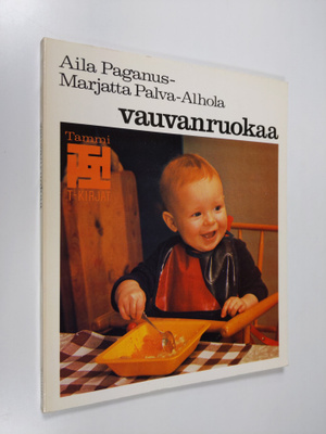 Aila Paganus : Vauvanruokaa