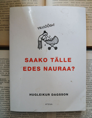 Hugleikur Dagsson - Saako tälle edes nauraa? (nid.)