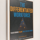 Brian E. Becker : The differentiated workforce : transfor... - pikkukuva 1