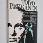 Toivo Pekkanen : Tehtaan varjossa ; Musta hurmio ; Mies j... - pikkukuva 1