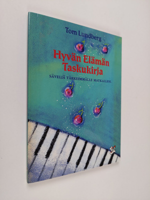 Tom Lundberg : Hyvän elämän taskukirja : säveliä tärkeimm...