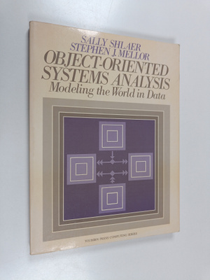 Sally Shlaer : Object-oriented systems analysis : modelin...