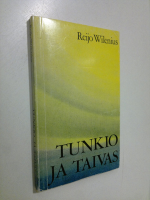 Reijo Wilenius : Tunkio ja taivas : Pohdintoja Suomesta