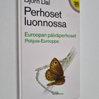 Björn Dal : Perhoset luonnossa : Euroopan päiväperhoset, ... - pikkukuva 1