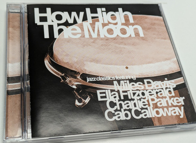 How High The Moon (CD) MINT!! Jazz Classics, Miles Davis ym