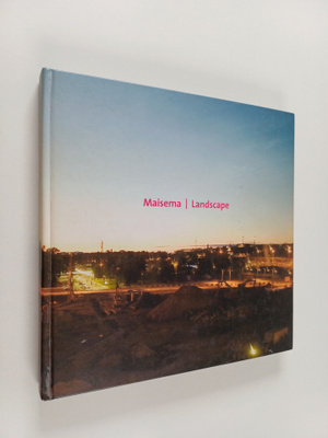 Eija ym. (toim.) Aarnio : Maisema = Landscape